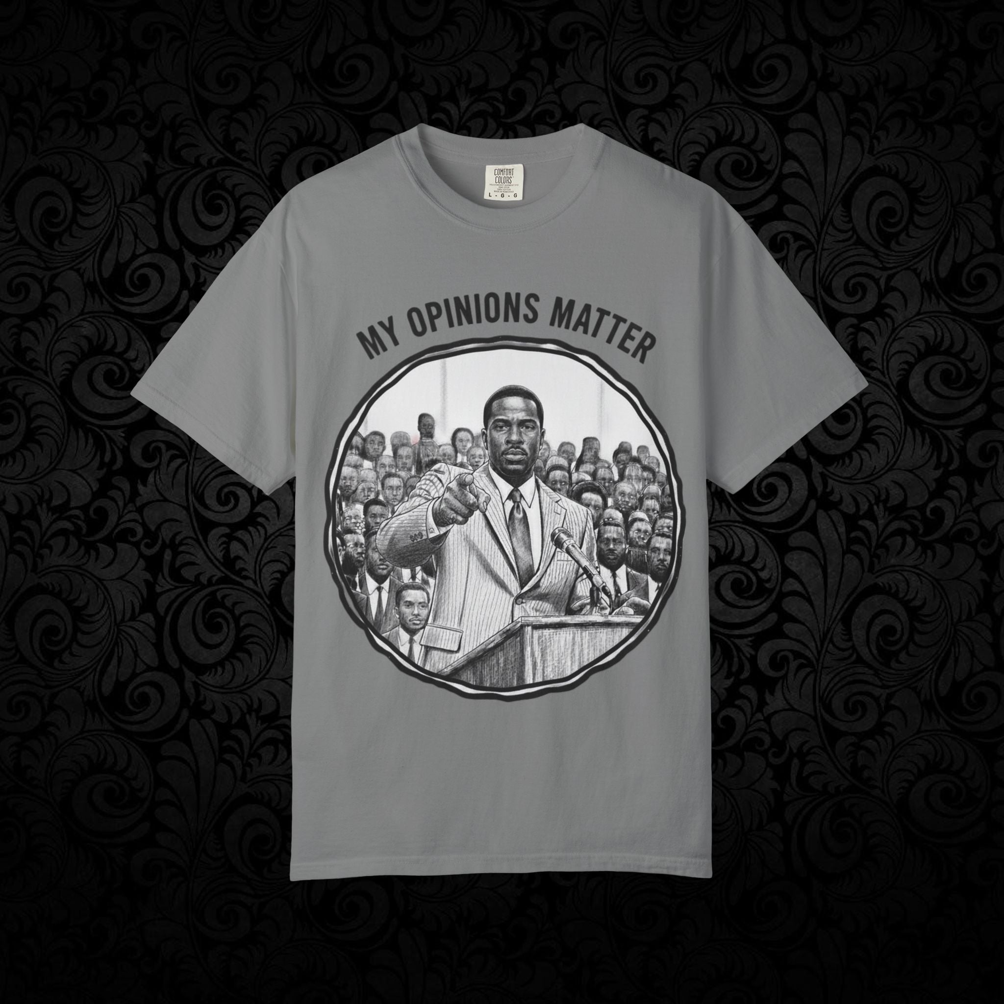My Opinions Matter Male Empowerment Graphic Tee