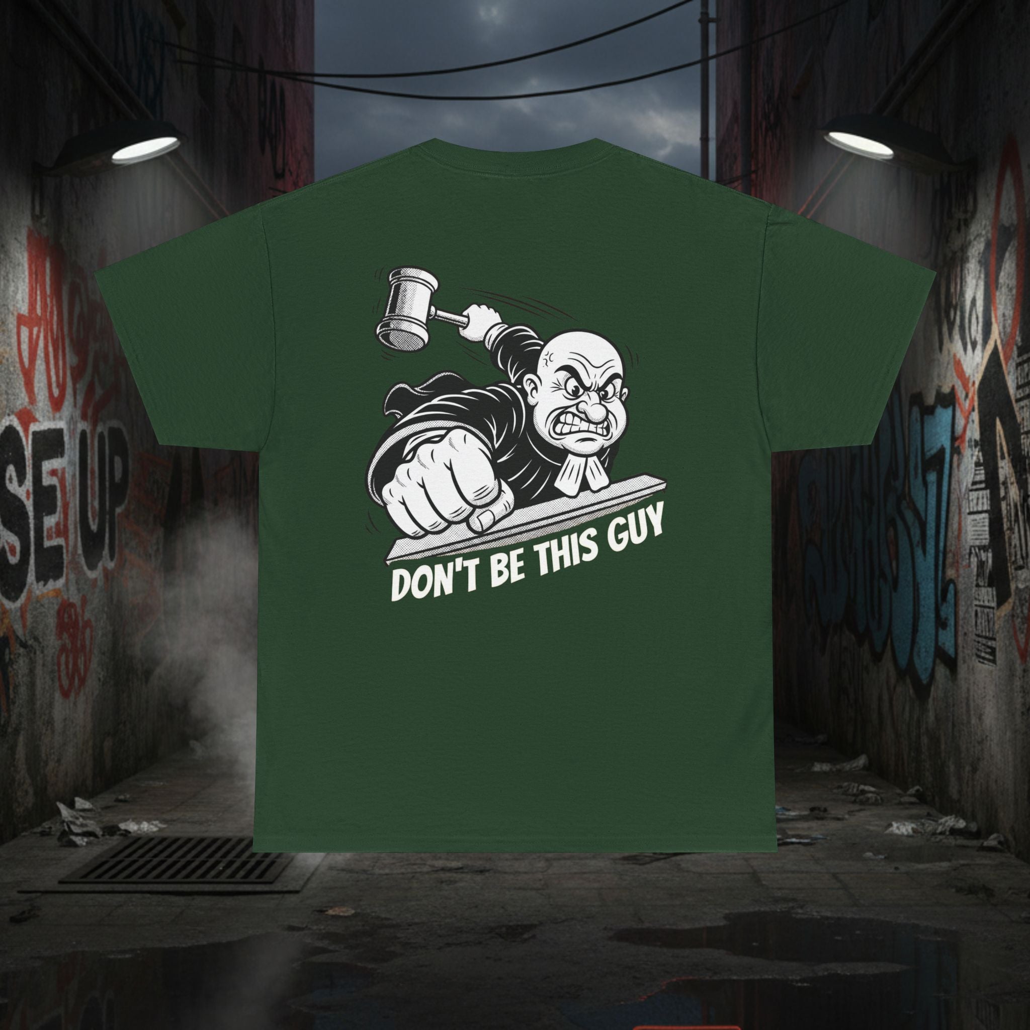 You Judgin'? Graphic Tee — 'Don't Be This Guy' Gavel Judge Back Print
