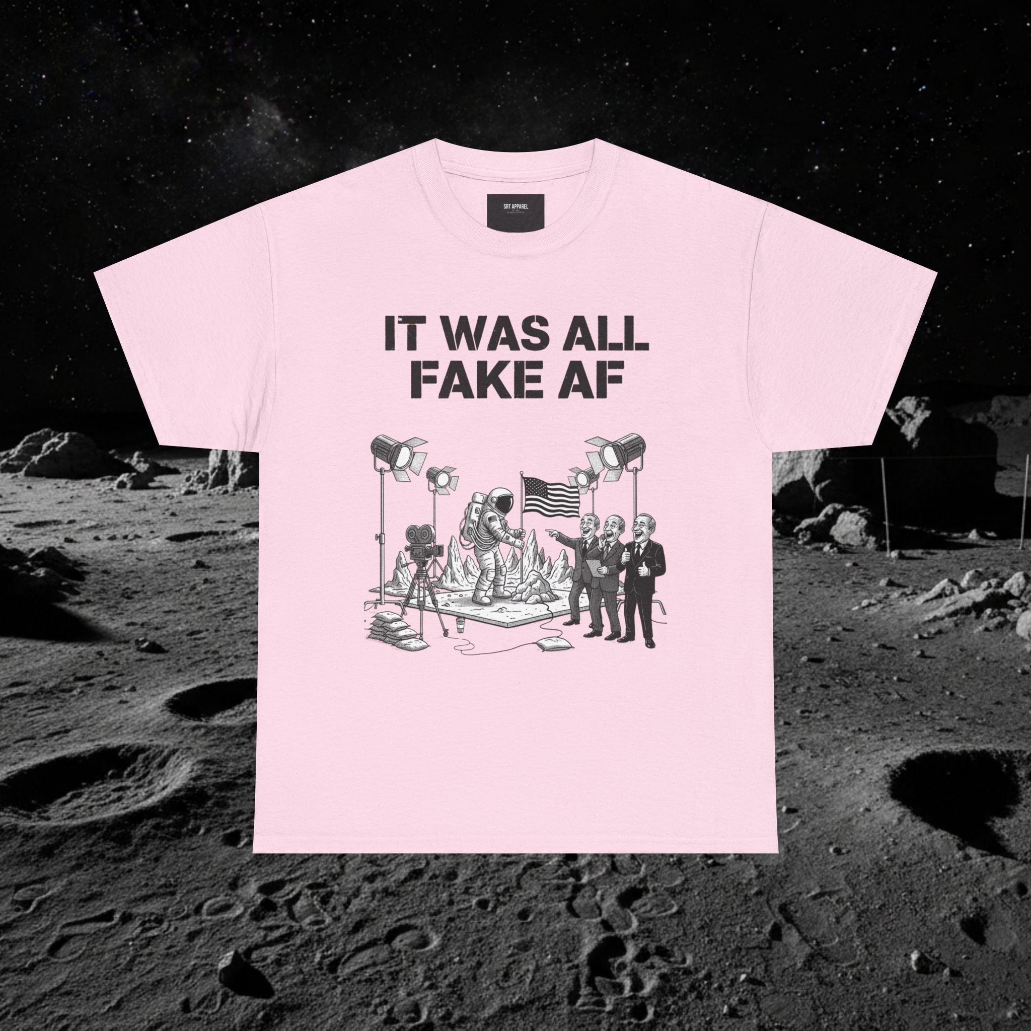 Fake Moon Landing Tee — "It Was All Fake AF" Front & "Stay Woke" Back