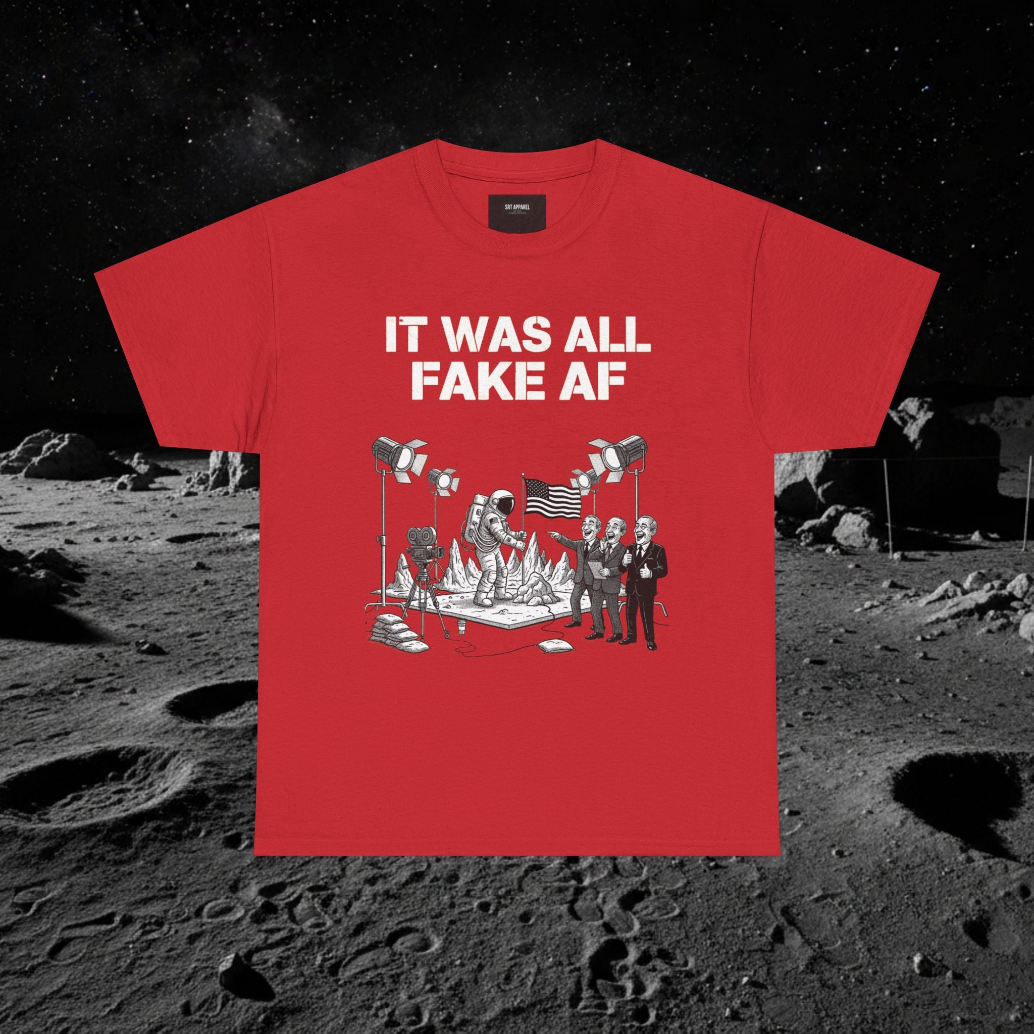 Fake Moon Landing Tee — "It Was All Fake AF" Front & "Stay Woke" Back