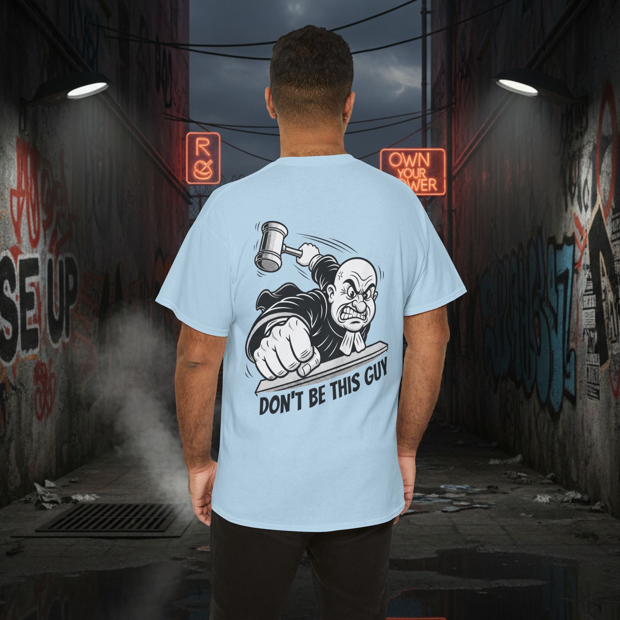 You Judgin'? Graphic Tee — 'Don't Be This Guy' Gavel Judge Back Print
