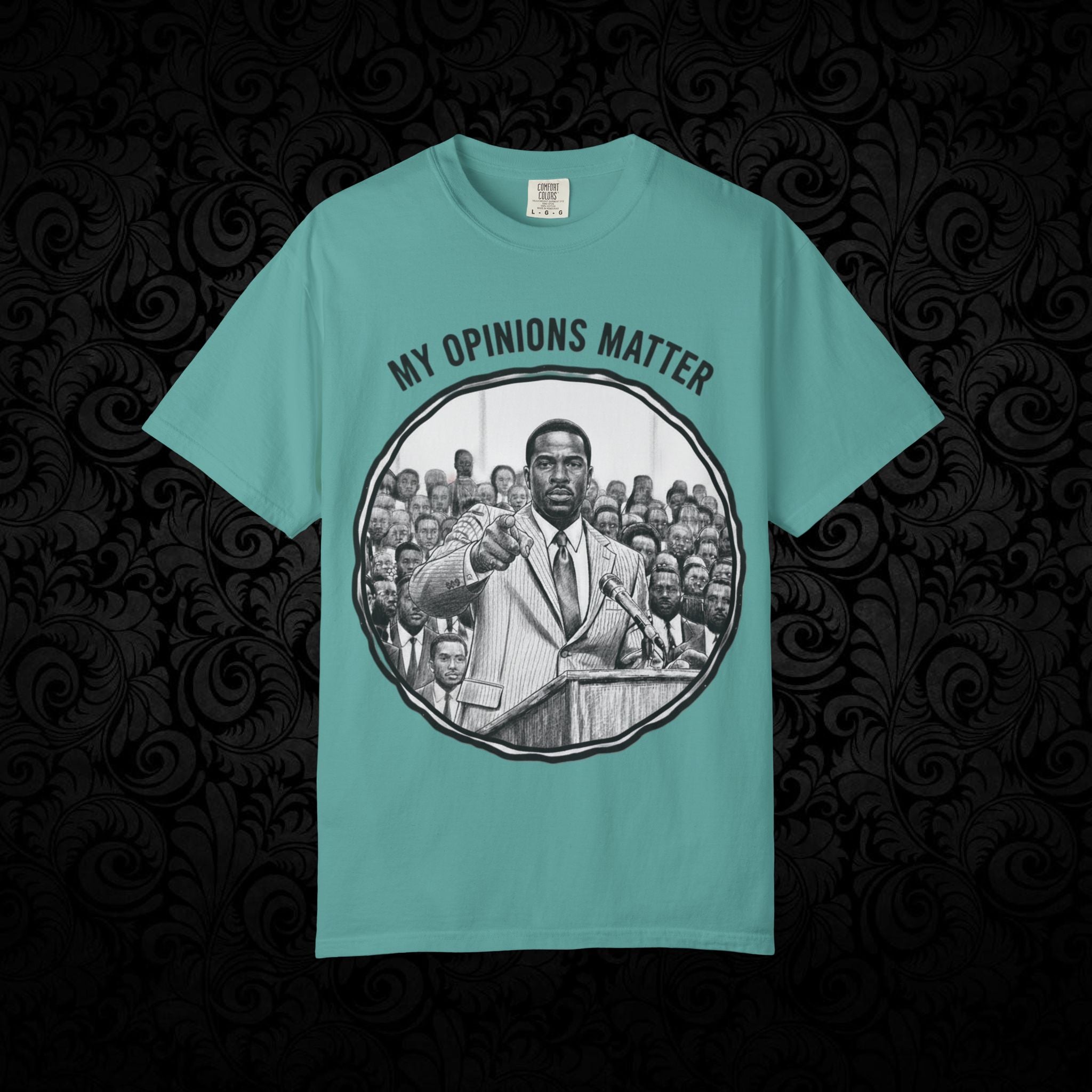 My Opinions Matter Male Empowerment Graphic Tee