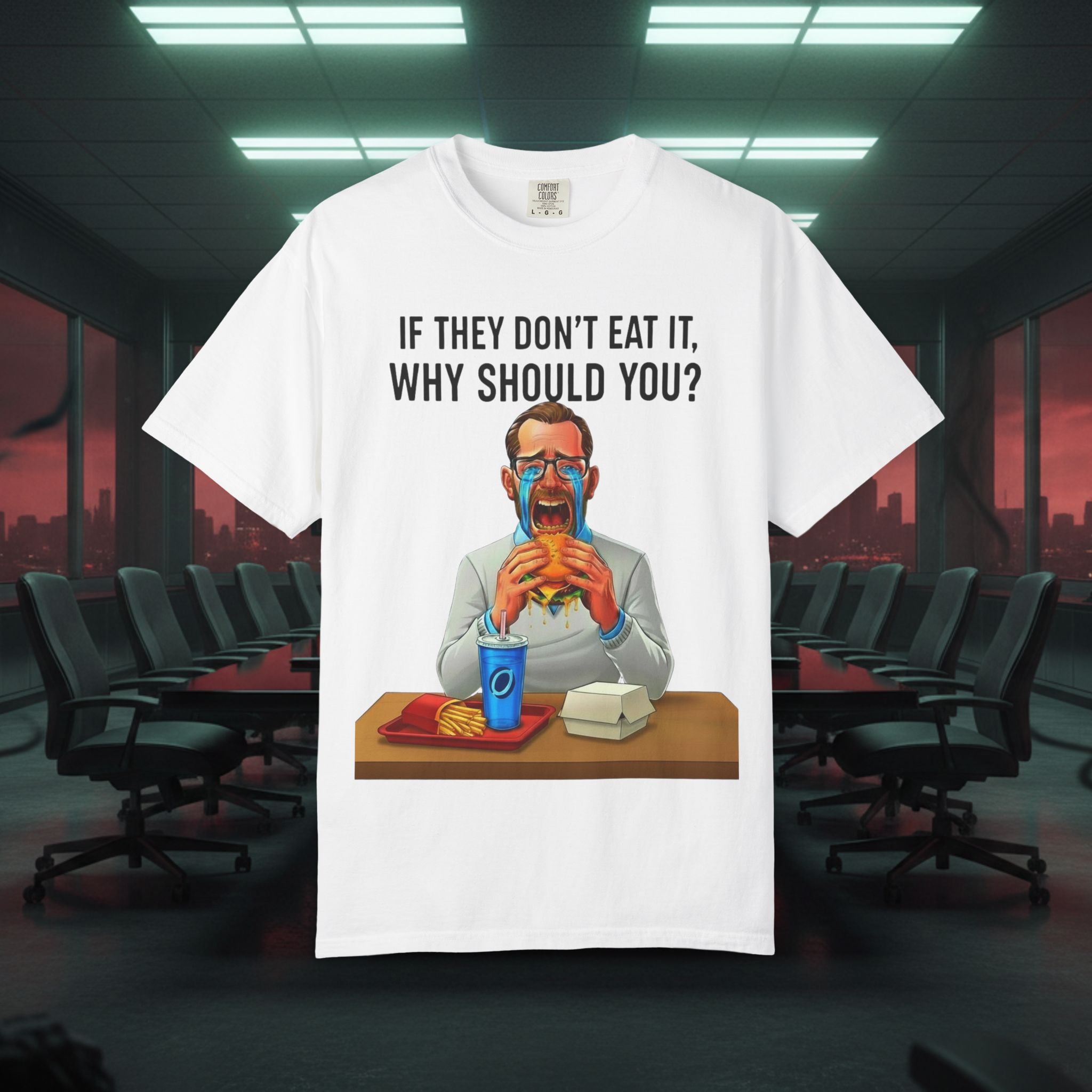 "If They Don't Eat It, Why Should You?" SRT Graphic Tee