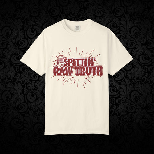 Spittin' Raw Truth T-shirt | My Opinion Matters graphic tee