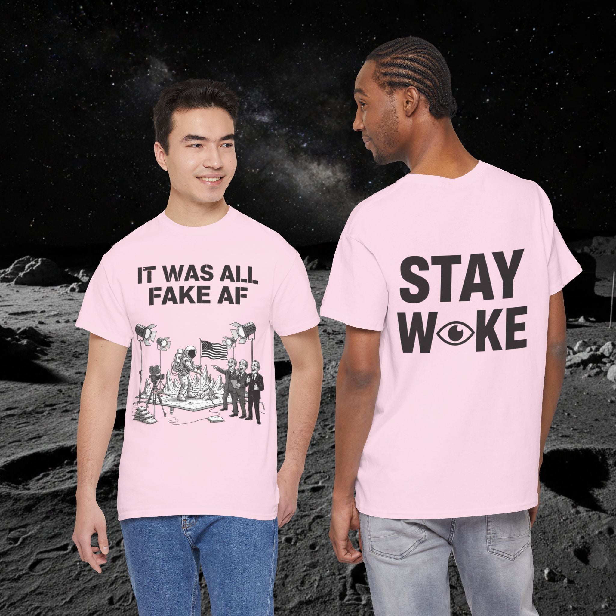 Fake Moon Landing Tee — "It Was All Fake AF" Front & "Stay Woke" Back