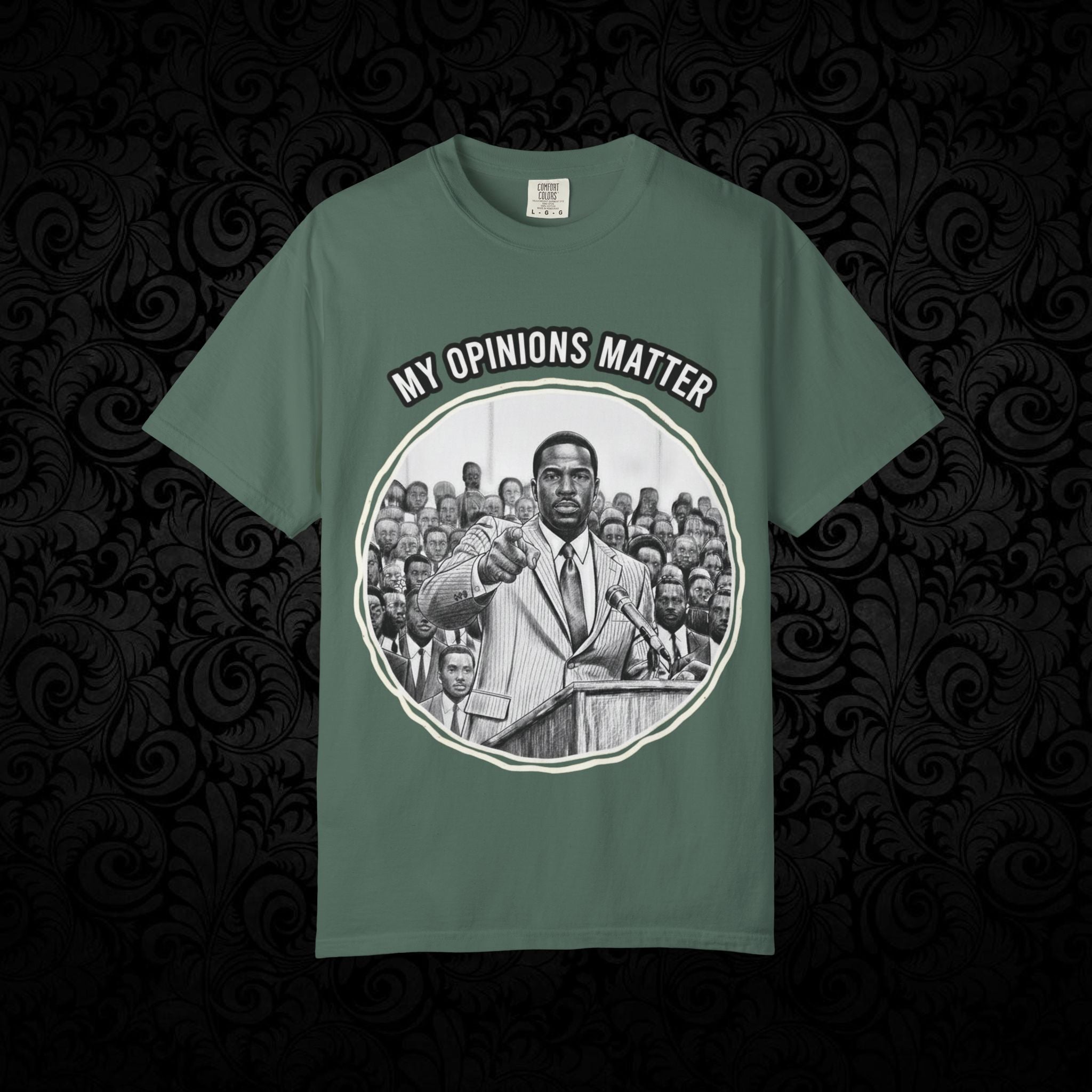 My Opinions Matter Male Empowerment Graphic Tee