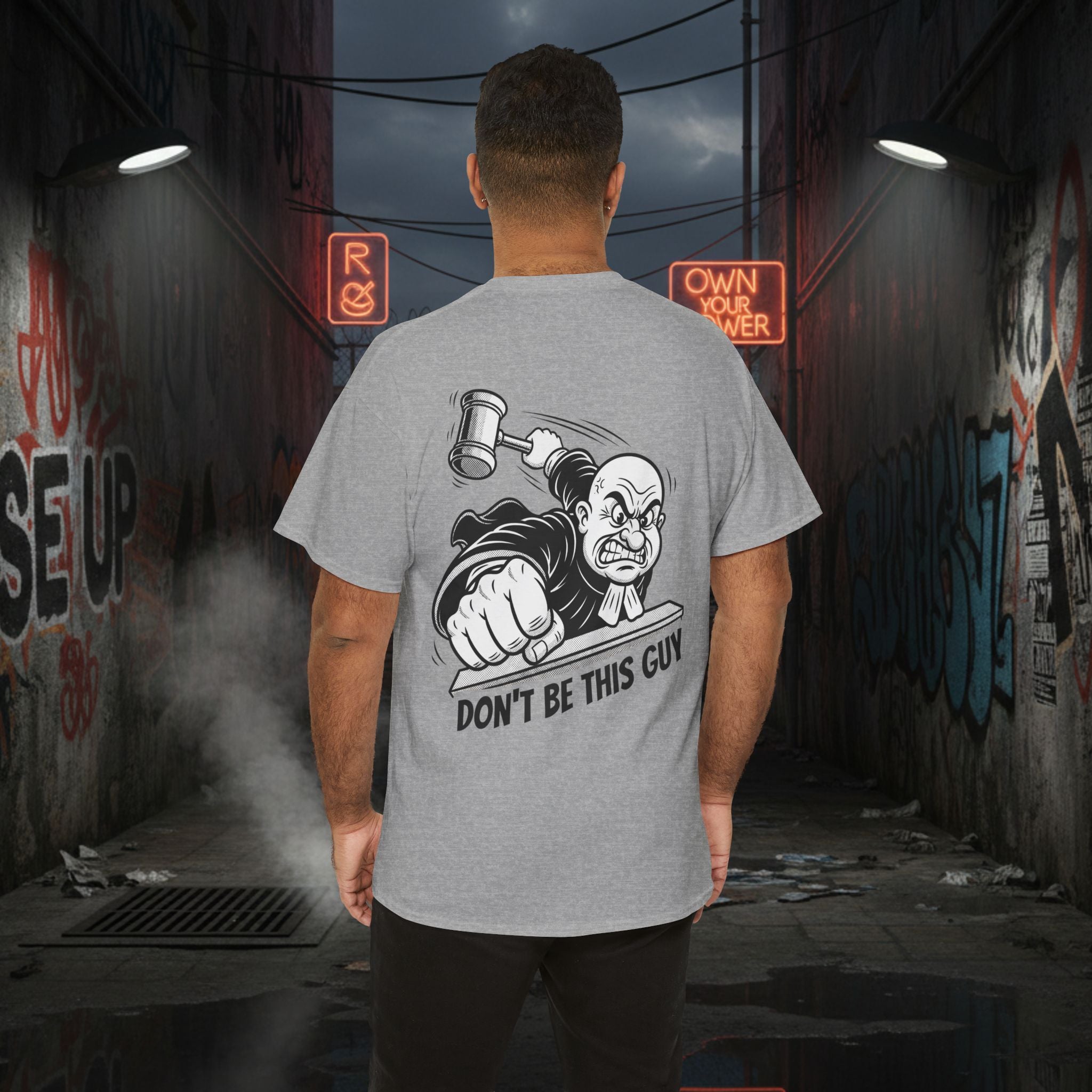 You Judgin'? Graphic Tee — 'Don't Be This Guy' Gavel Judge Back Print