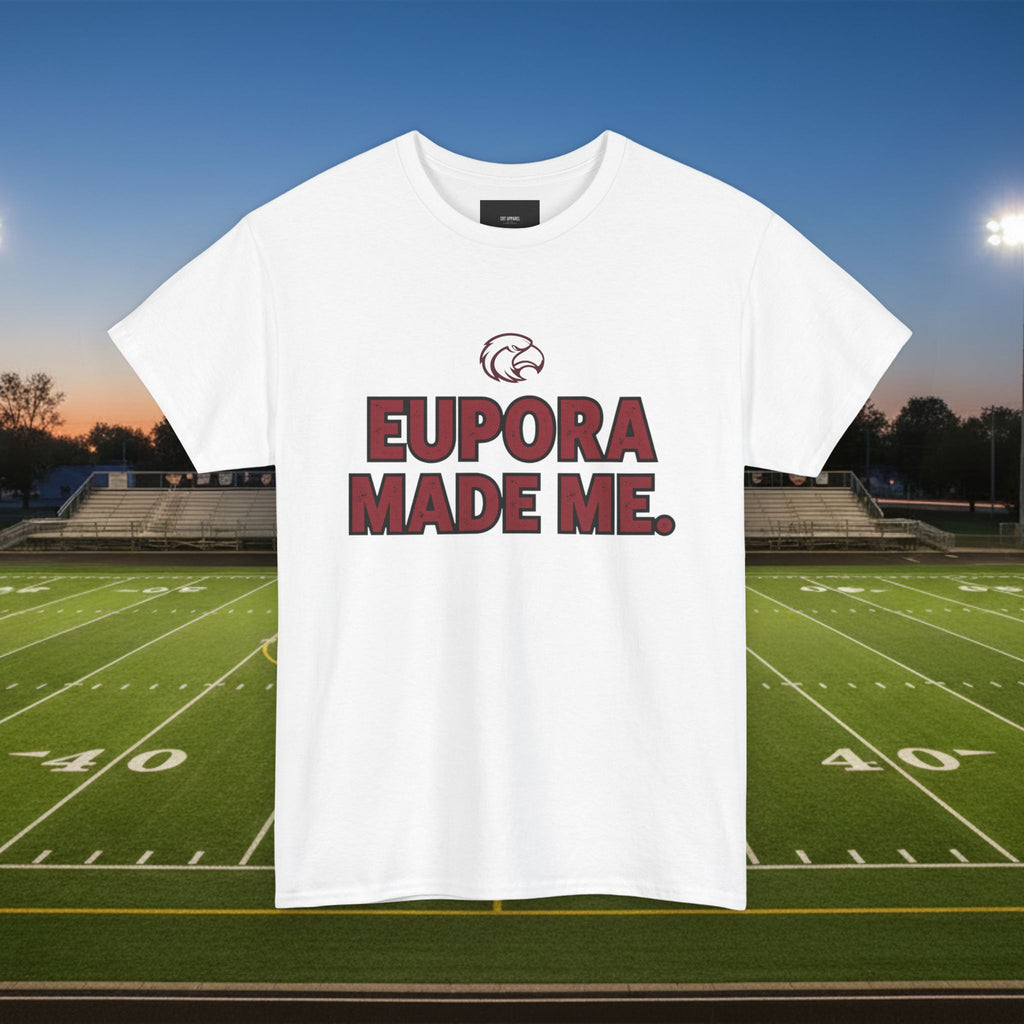 Eupora Made Me T-Shirt — Eagle Nation School Spirit Tee
