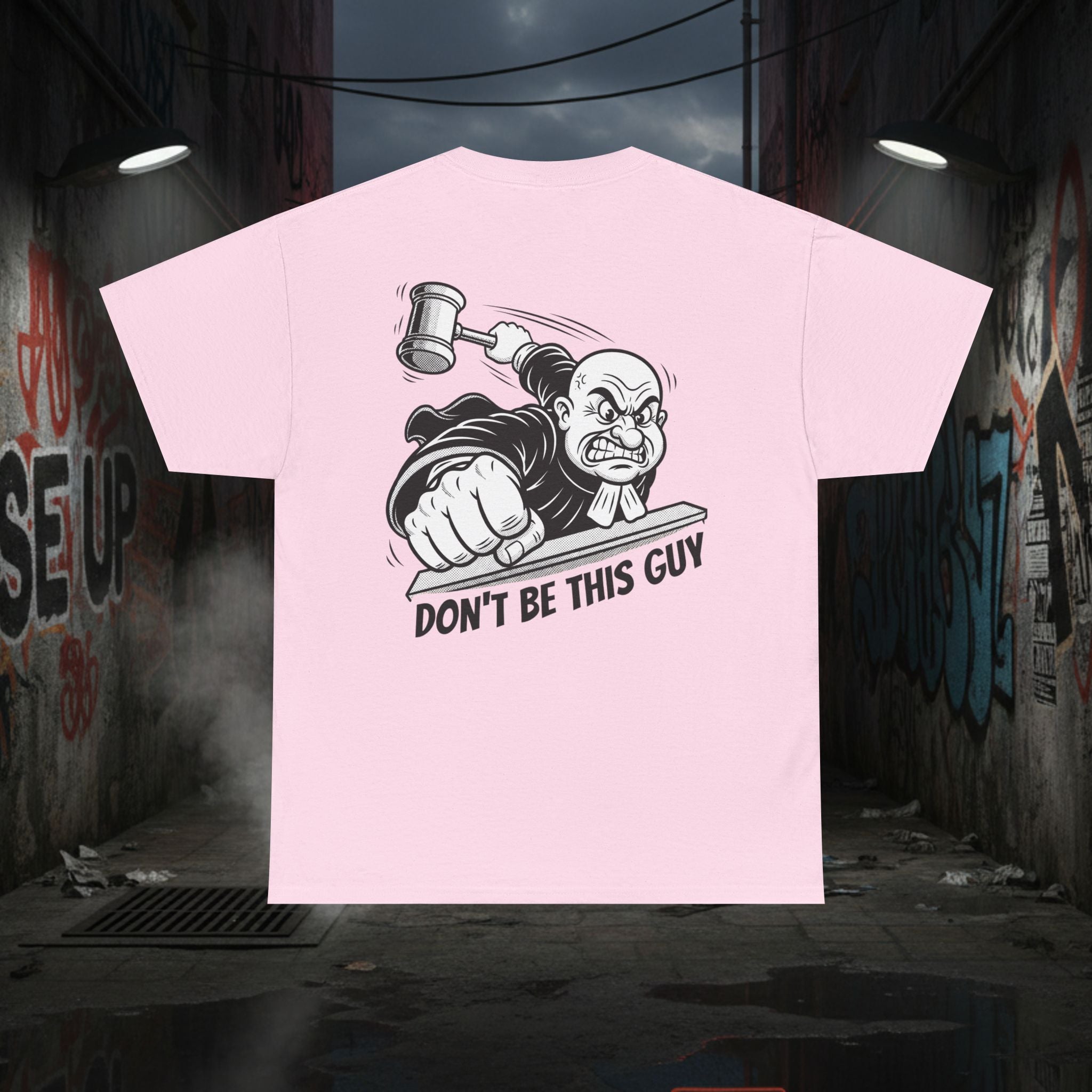 You Judgin'? Graphic Tee — 'Don't Be This Guy' Gavel Judge Back Print