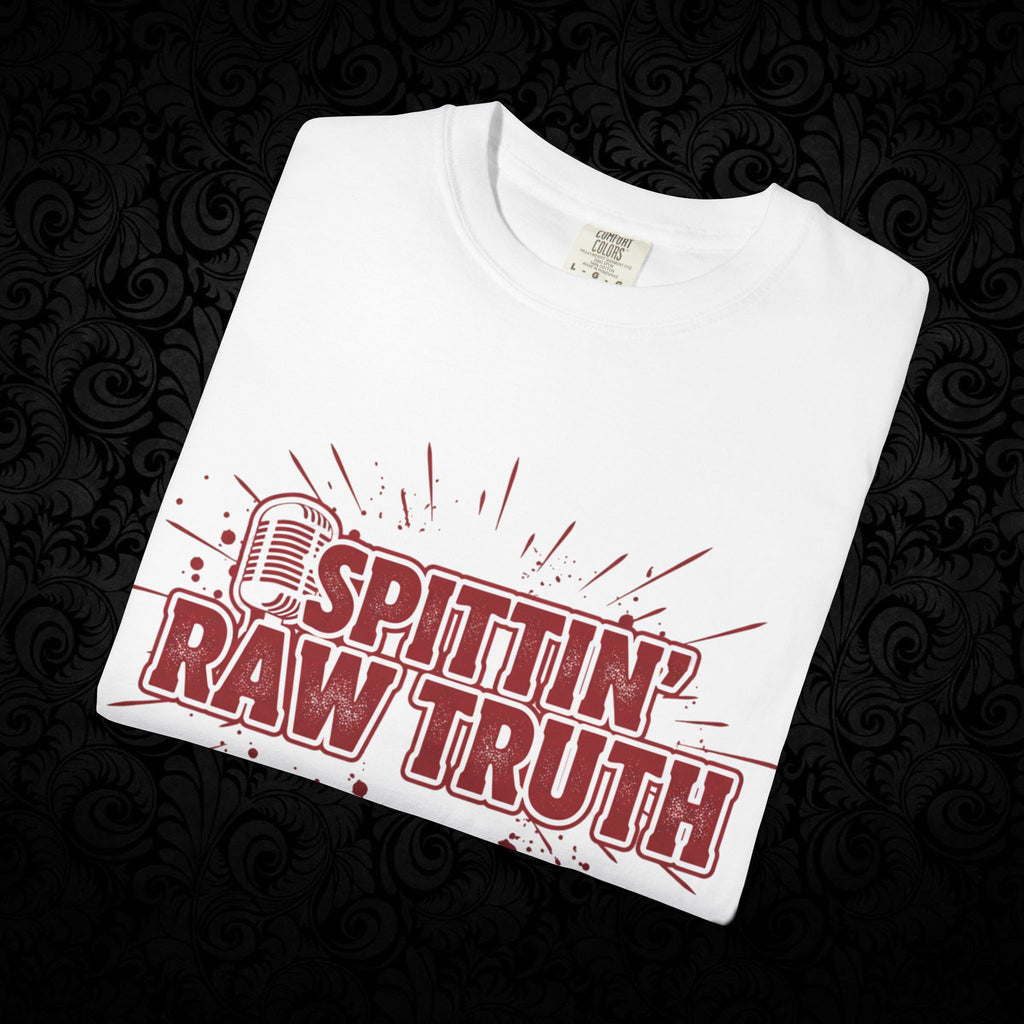 Spittin' Raw Truth T-shirt | My Opinion Matters graphic tee