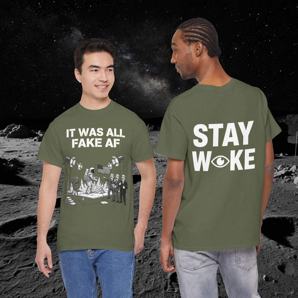 Fake Moon Landing Tee — "It Was All Fake AF" Front & "Stay Woke" Back