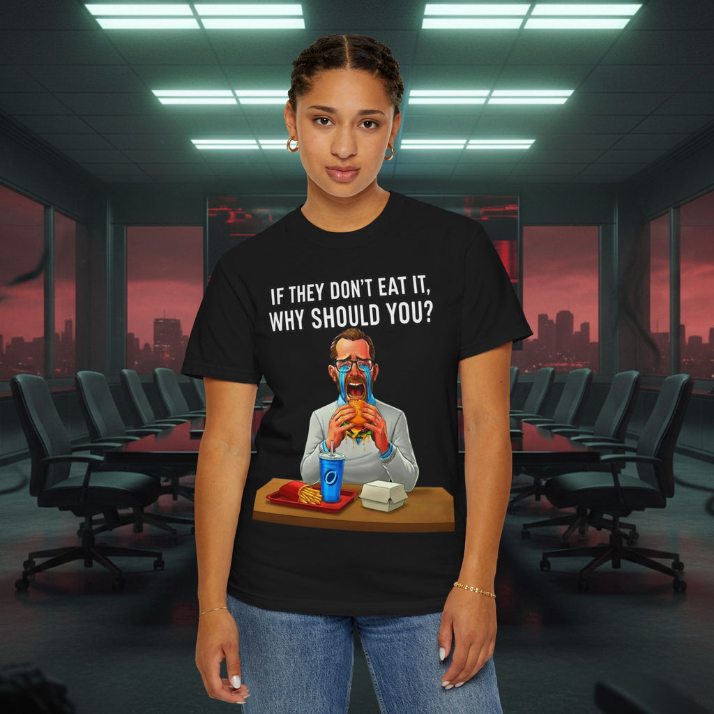 "If They Don't Eat It, Why Should You?" SRT Graphic Tee