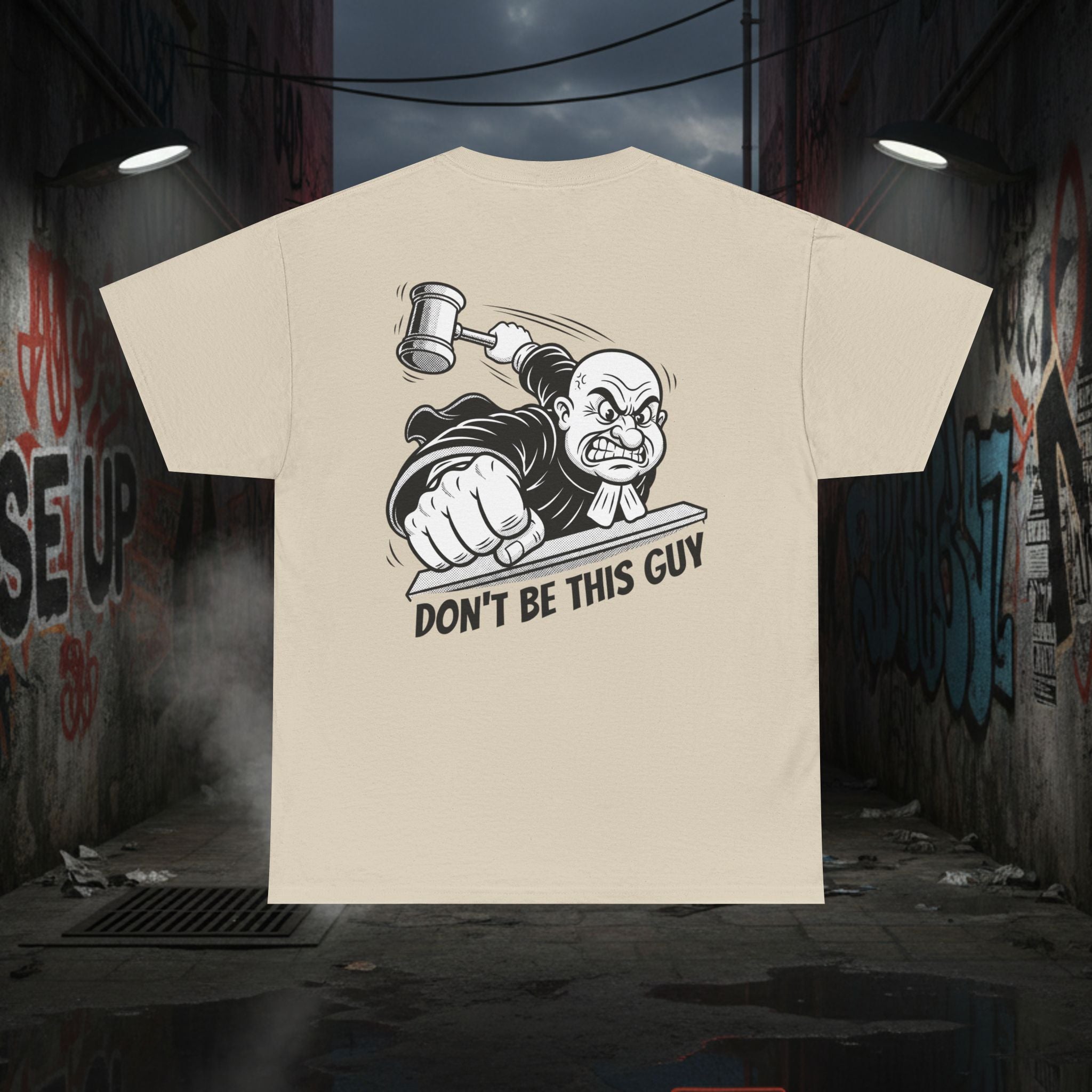 You Judgin'? Graphic Tee — 'Don't Be This Guy' Gavel Judge Back Print