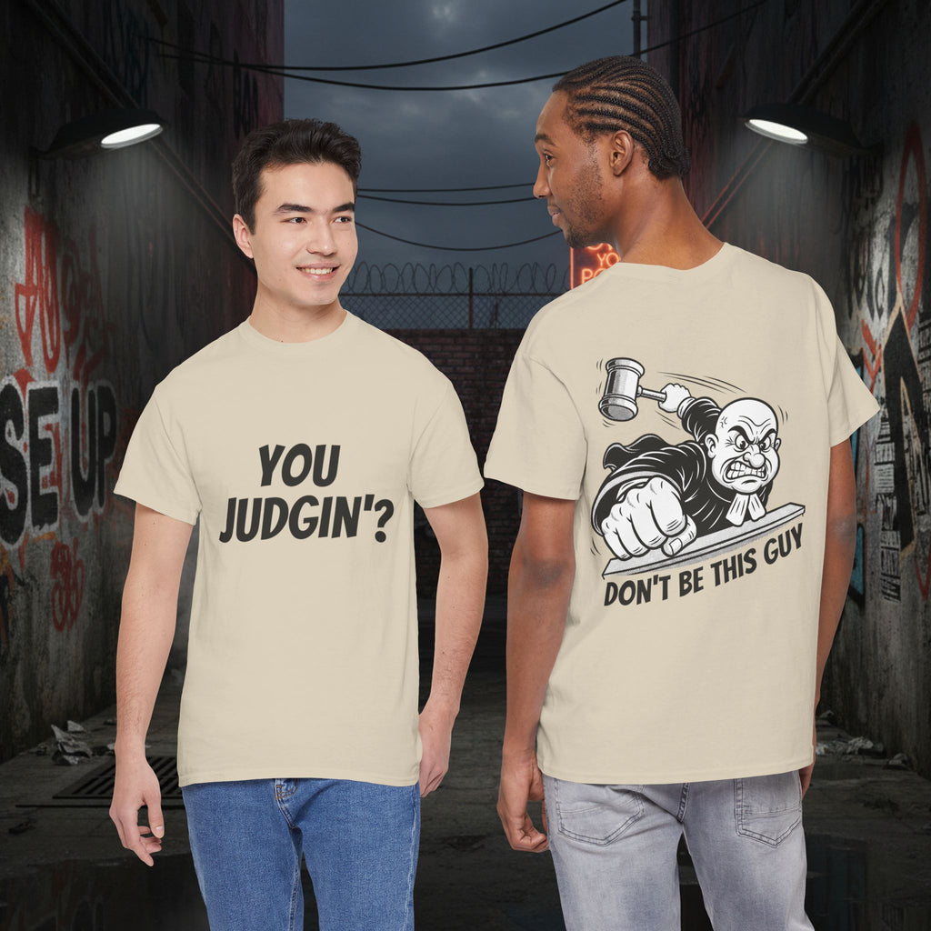 You Judgin'? Graphic Tee — 'Don't Be This Guy' Gavel Judge Back Print