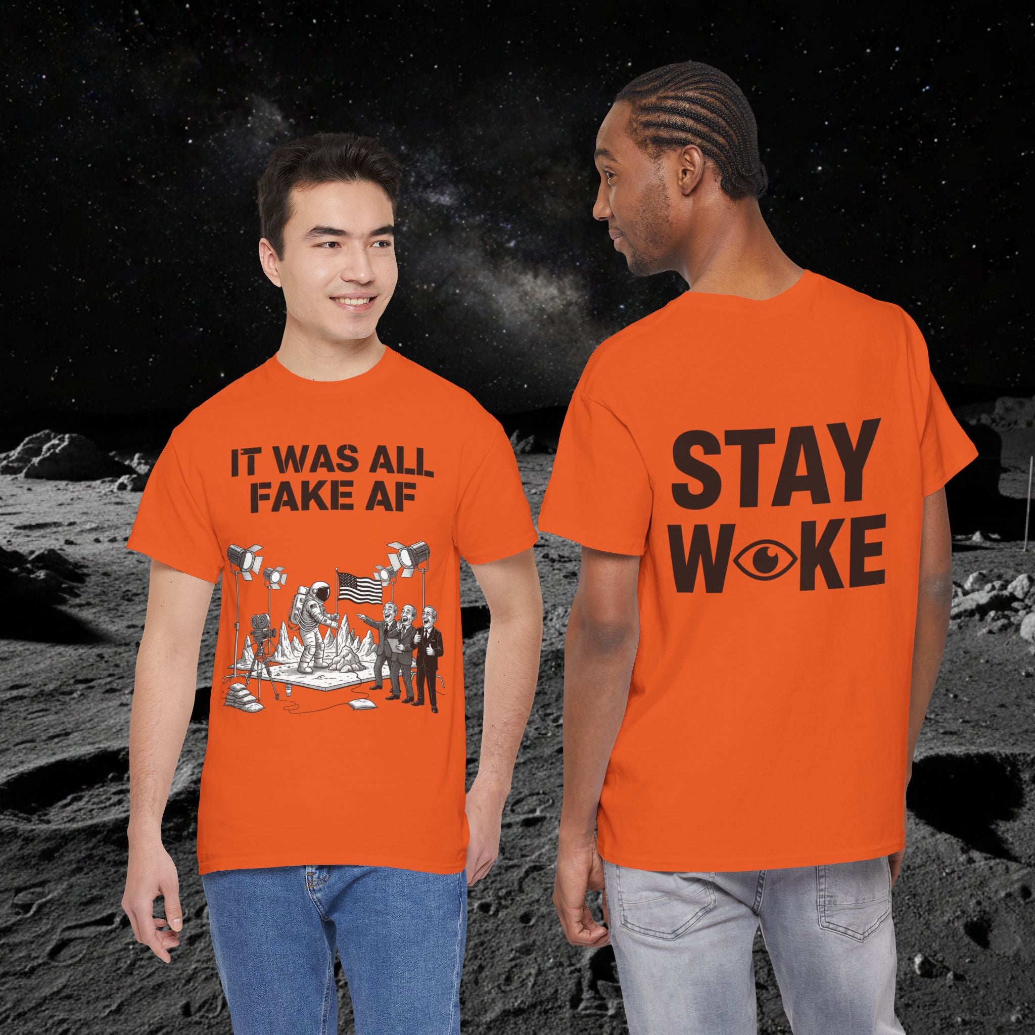 Fake Moon Landing Tee — "It Was All Fake AF" Front & "Stay Woke" Back