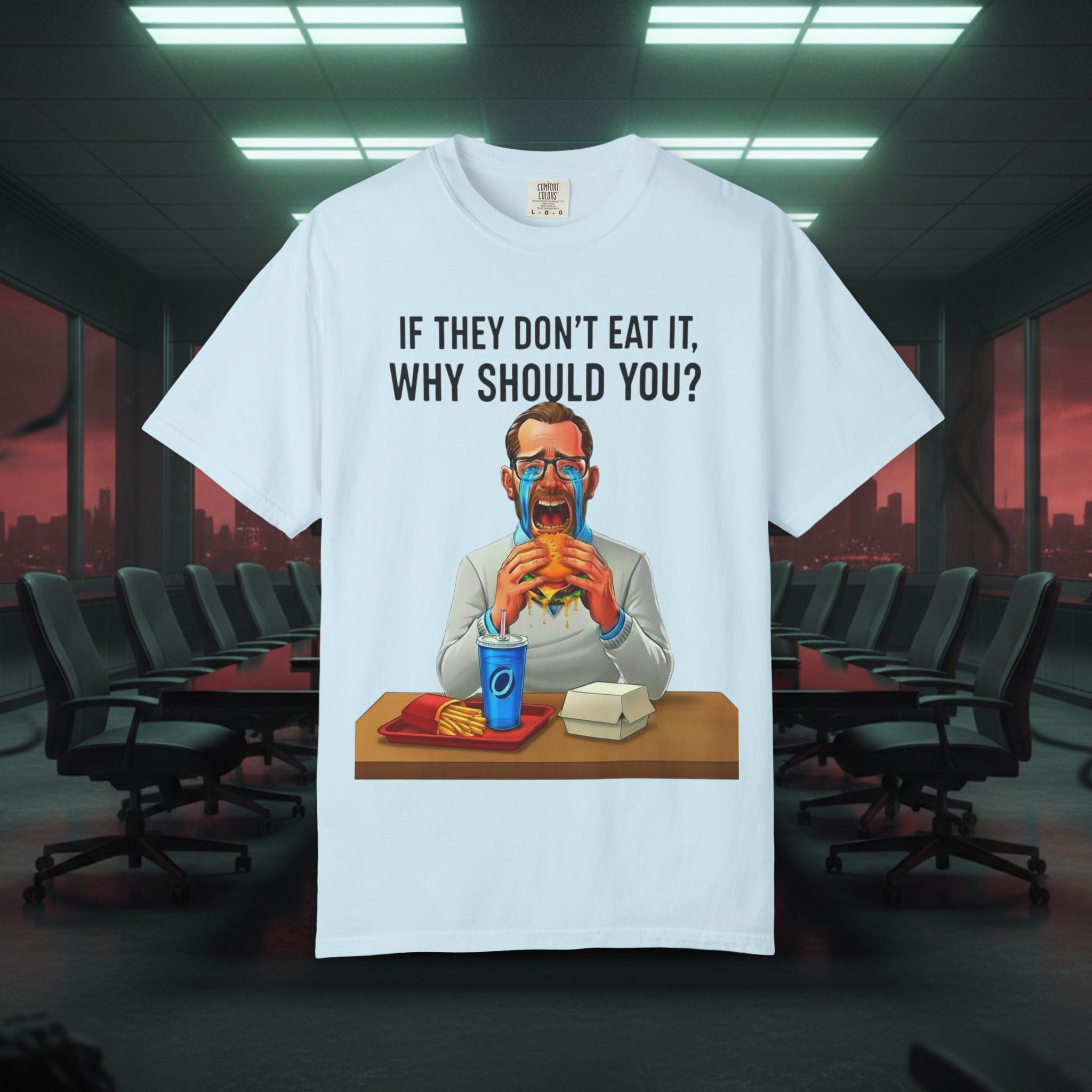 "If They Don't Eat It, Why Should You?" SRT Graphic Tee