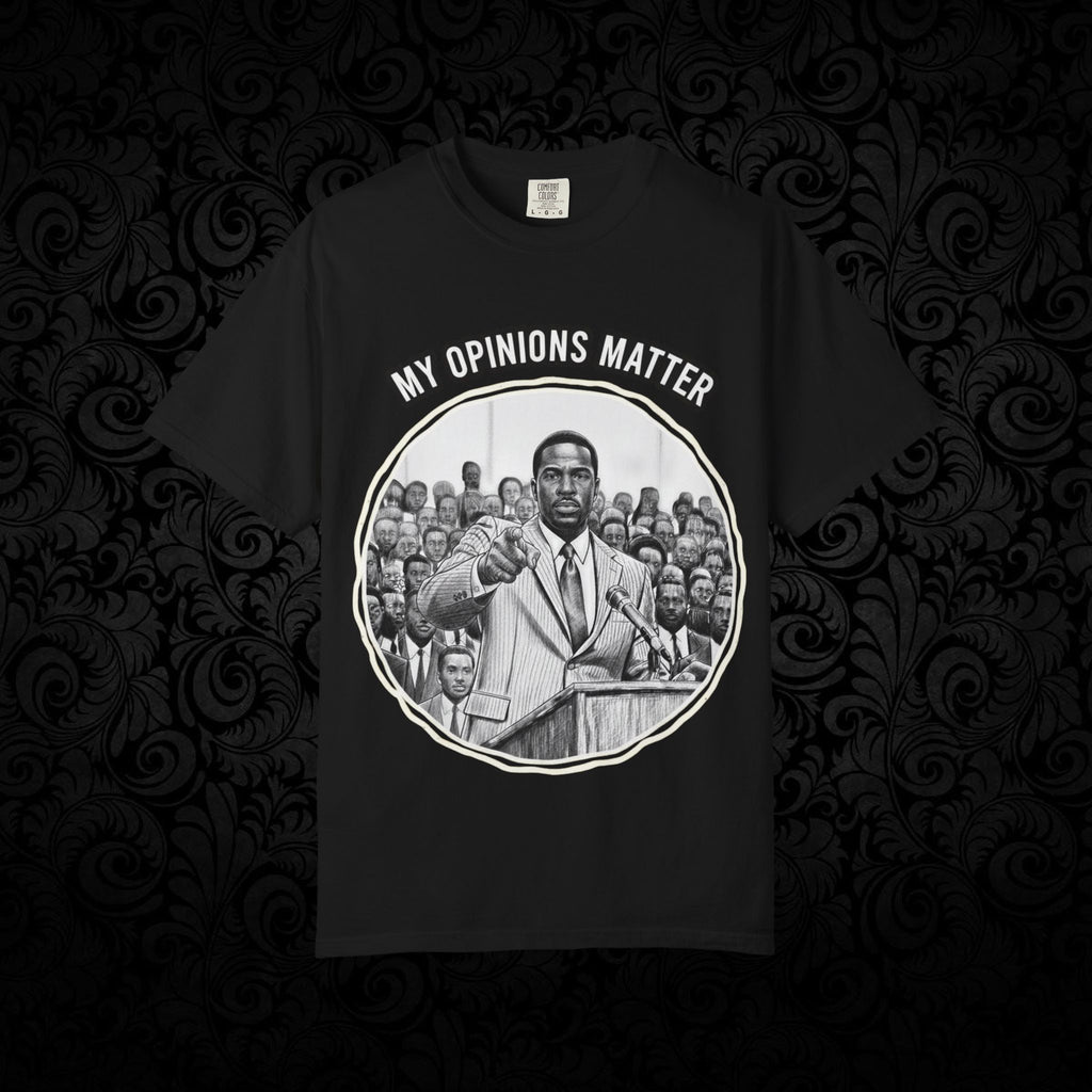 My Opinions Matter Male Empowerment Graphic Tee