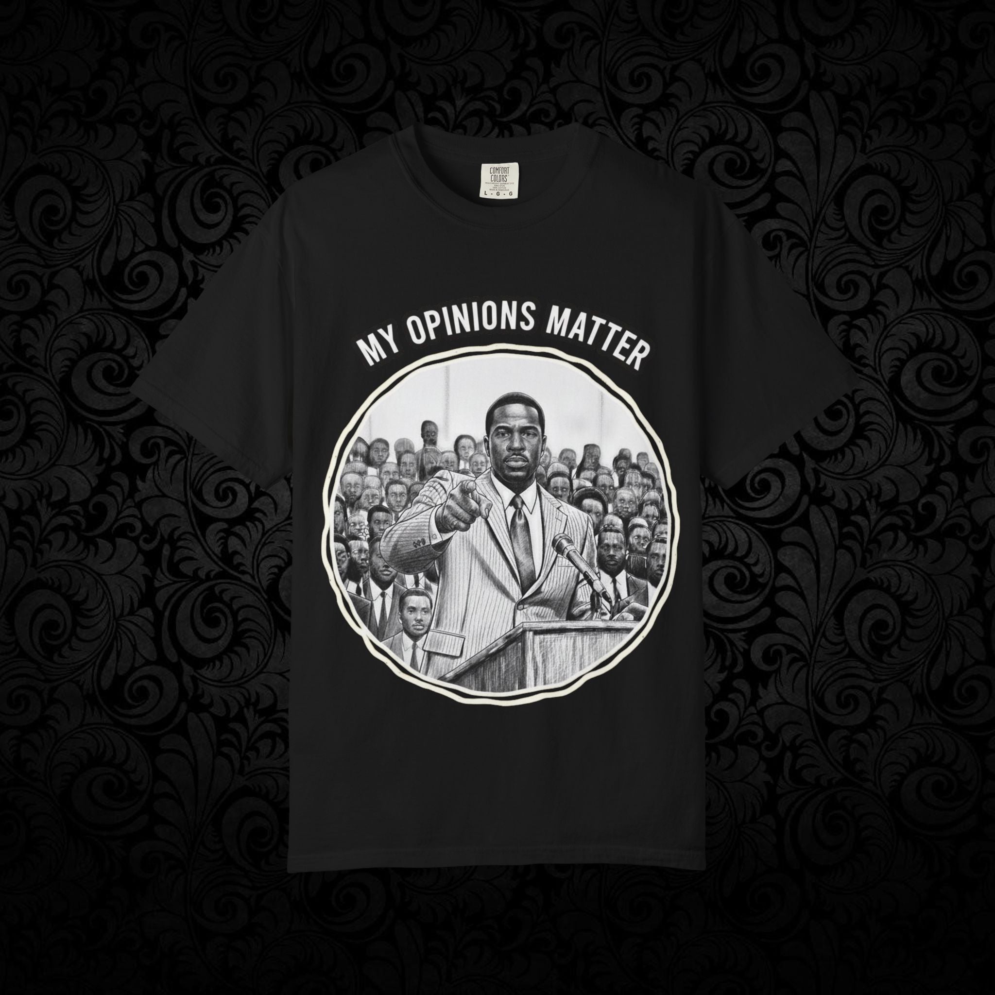 My Opinions Matter Male Empowerment Graphic Tee