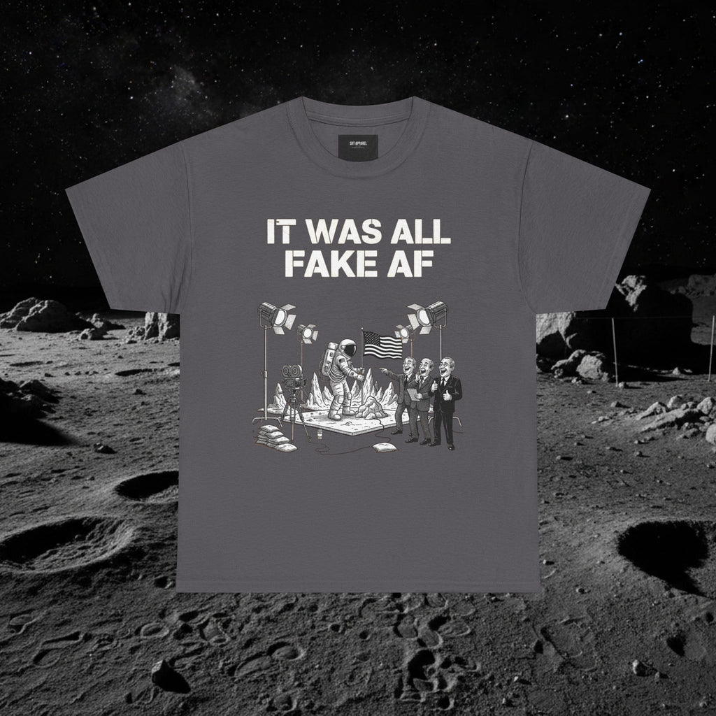 Fake Moon Landing Tee — "It Was All Fake AF" Front & "Stay Woke" Back