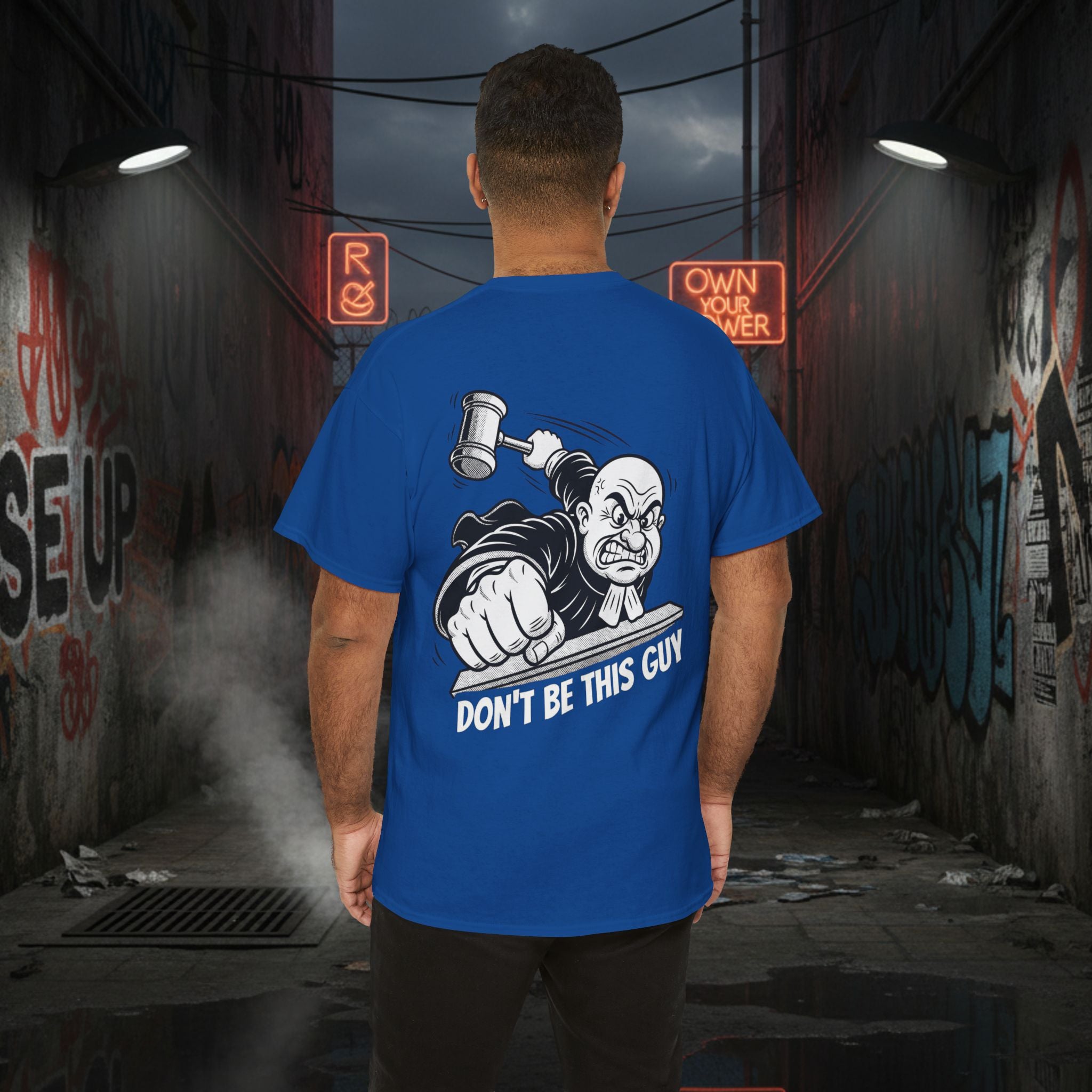 You Judgin'? Graphic Tee — 'Don't Be This Guy' Gavel Judge Back Print