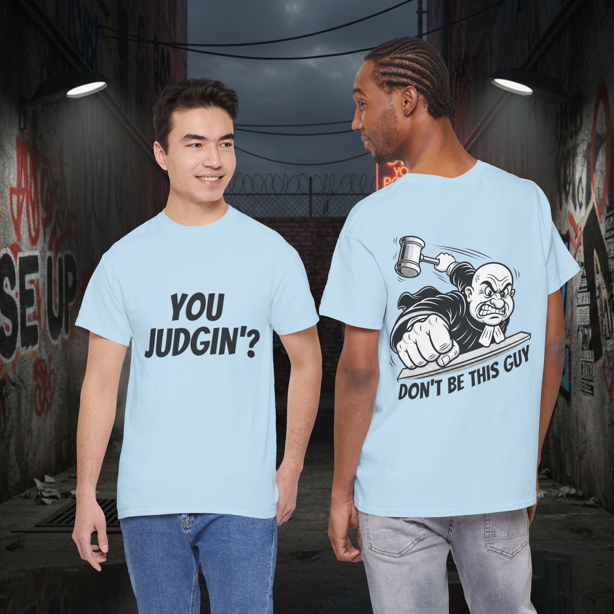 You Judgin'? Graphic Tee — 'Don't Be This Guy' Gavel Judge Back Print