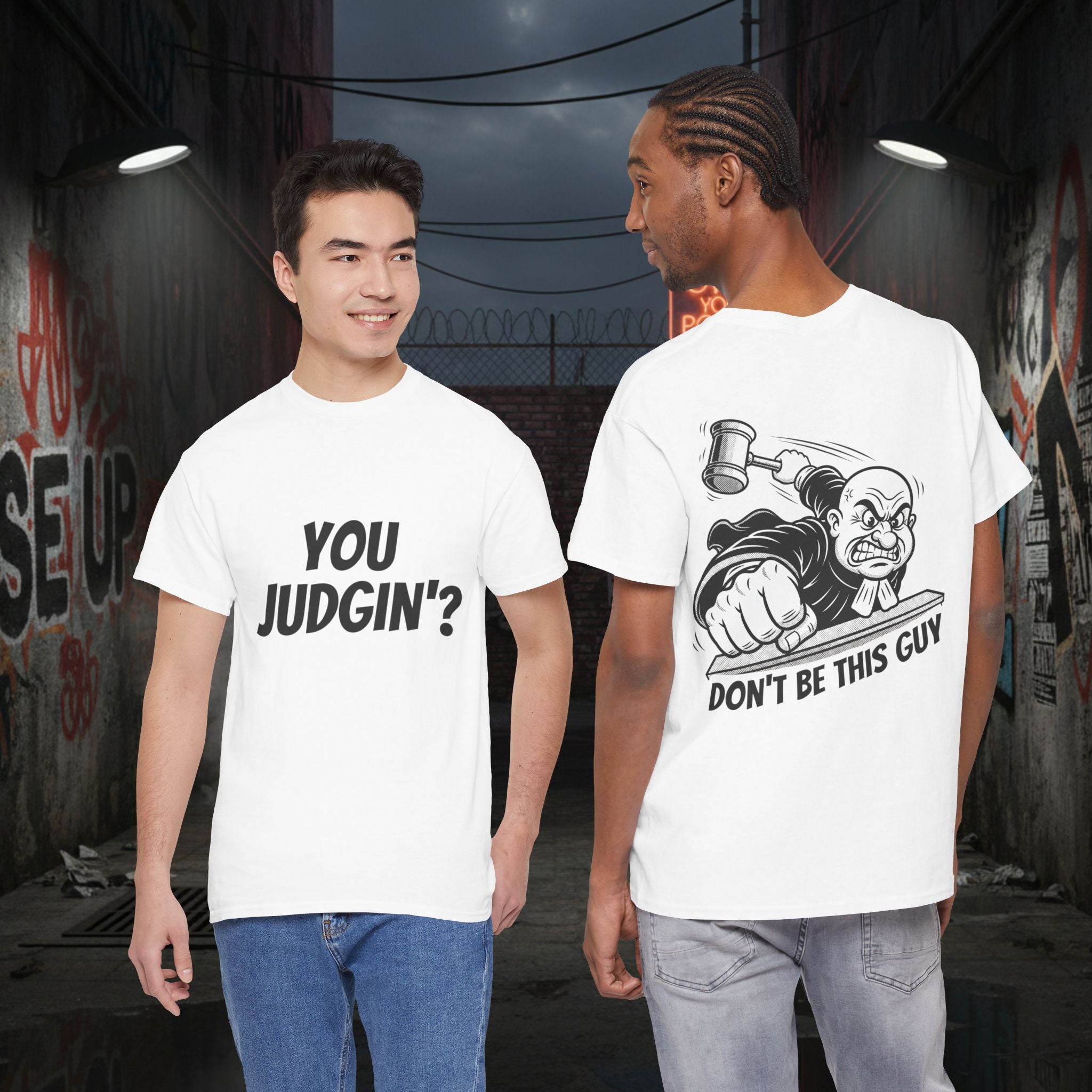 You Judgin'? Graphic Tee — 'Don't Be This Guy' Gavel Judge Back Print