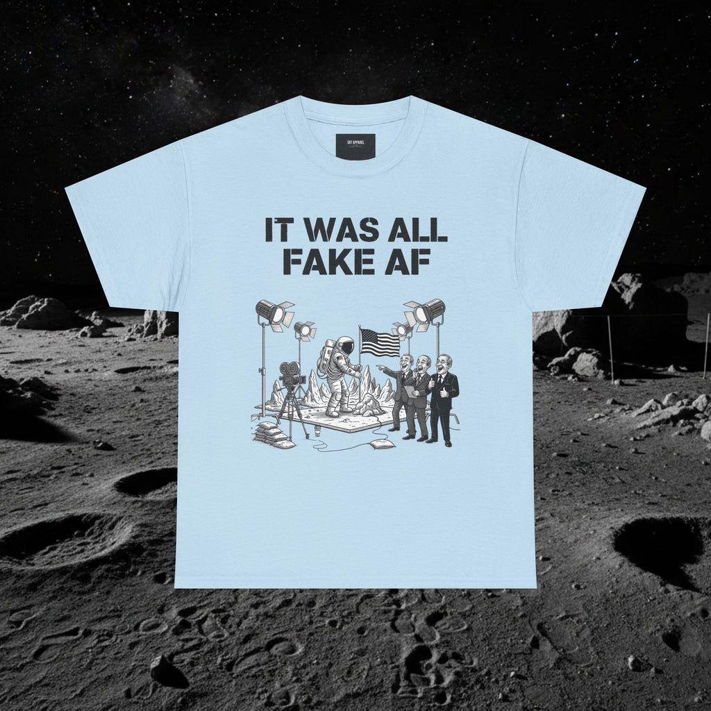 Fake Moon Landing Tee — "It Was All Fake AF" Front & "Stay Woke" Back