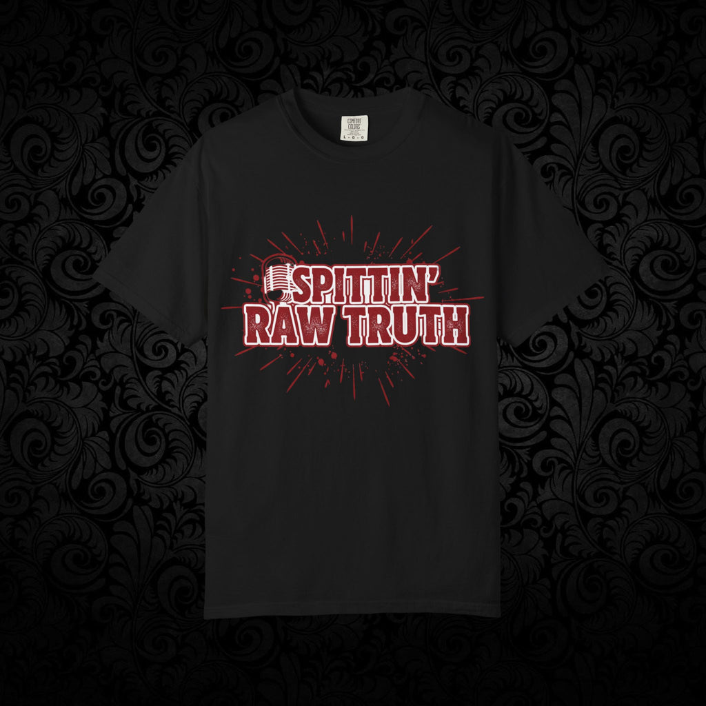 Spittin' Raw Truth T-shirt | My Opinion Matters graphic tee