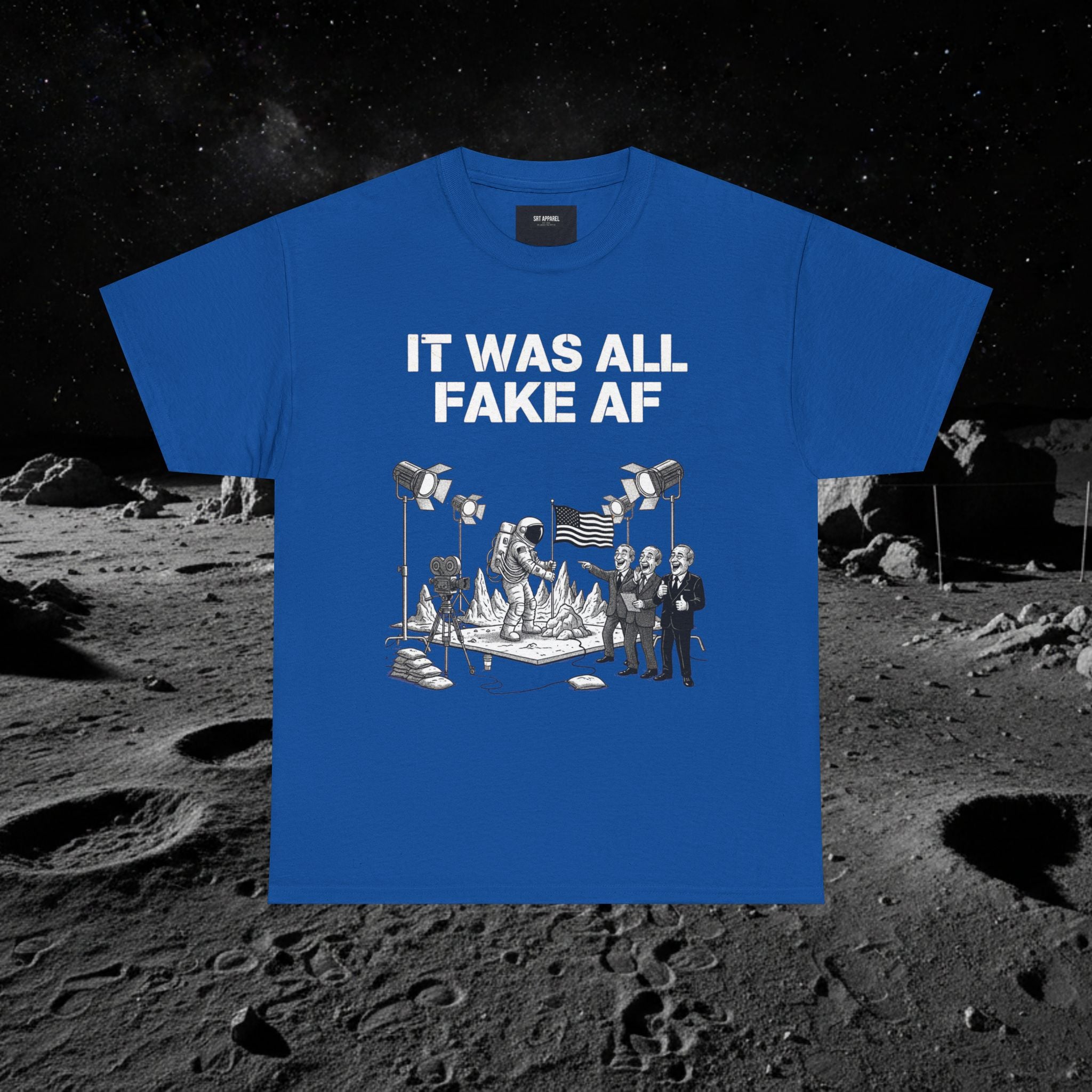 Fake Moon Landing Tee — "It Was All Fake AF" Front & "Stay Woke" Back