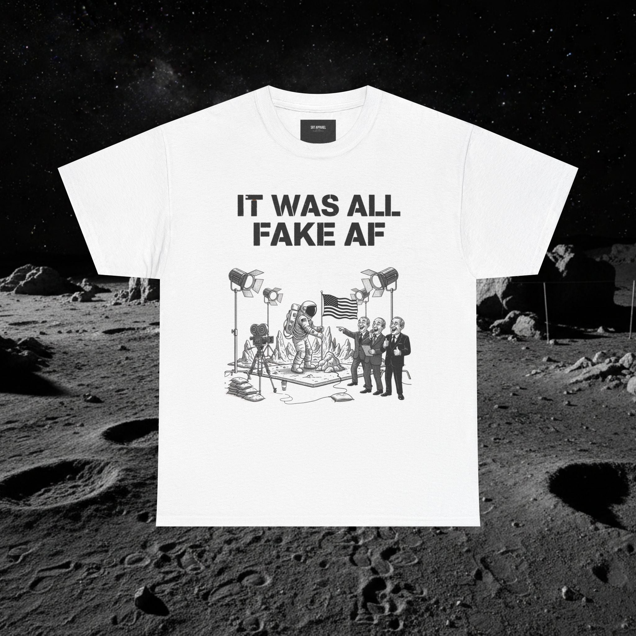Fake Moon Landing Tee — "It Was All Fake AF" Front & "Stay Woke" Back
